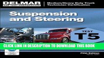 Read Now ASE Test Preparation - T5 Suspension and Steering (ASE Test Prep for Medium/Heavy Duty