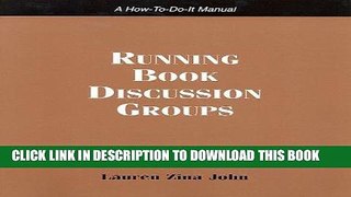 Read Now Running Book Discussion Groups: A How-to-do-it Manual for Librarians (A How-to-Do-It