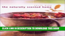 [Free Read] The Naturally Scented Home: Creating Traditional Scented Products with a Modern Twist