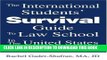 Read Now The International Students  Survival Guide To Law School In The United States: Everything