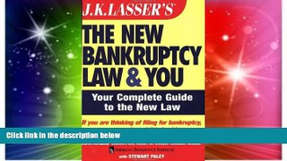 READ FULL  J.K. Lasser s The New Bankruptcy Law and You by Nathalie Martin (2005-10-13)  Premium