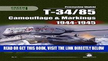 [EBOOK] DOWNLOAD T-34-85: Camouflage and Markings 1944-1945 (Green Series) GET NOW