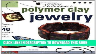 [Free Read] Creative Techniques for Polymer Clay Jewelry Free Online