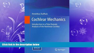 Popular Book Cochlear Mechanics: Introduction to a Time Domain Analysis of the Nonlinear Cochlea