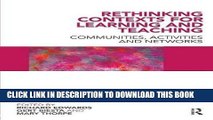 Read Now Rethinking Contexts for Learning and Teaching: Communities, Activites and Networks