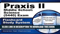 Read Now Praxis II Middle School: Science (5440) Exam Flashcard Study System: Praxis II Test