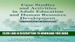 Read Now Case Studies and Activities in Adult Education and Human Resource Development (Adult