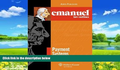 Big Deals  Payment Systems (Emanuel Law Outlines)  Full Ebooks Best Seller