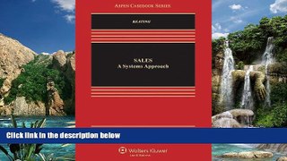 Books to Read  Sales: A Systems Approach, Fifth Edition (Aspen Casebook Series)  Full Ebooks Best