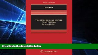 READ FULL  Trademarks and Unfair Competition: Law and Policy, Third Edition  READ Ebook Full Ebook