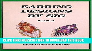 [Free Read] Earring Designs by Sig 2 Full Online