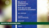 Big Deals  Selected Commercial Statutes For Sales and Contracts Courses, 2011  Full Read Most Wanted