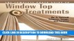 [Free Read] Complete Photo Guide to Window-Top Treatments: Do-It-Yourself Valances, Swags, and