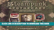 [Free Read] Steampunk Apothecary: Create Enchanting Jewellery and Accessories Full Online