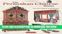 [Free Read] The Peranakan Chinese Home: Art   Culture in Daily Life Free Online