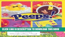 [Free Read] Peeps: Recipes and Crafts to Make with Your Favorite Marshmallow Treat Full Online