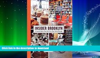 READ  Insider Brooklyn: A Curated Guide to New York City s Most Stylish Borough FULL ONLINE