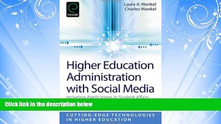 Enjoyed Read Higher Education Administration with Social Media: Including Applications in Student