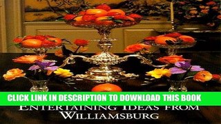 [Free Read] Entertaining Ideas from Williamsburg Free Online