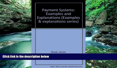 Big Deals  Payment Systems: Examples   Explanations (Examples   Explanations Series)  Full Ebooks