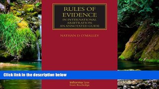 READ FULL  Rules of Evidence in International Arbitration: An Annotated Guide (Lloyd s Arbitration
