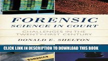 [PDF] Forensic Science in Court: Challenges in the Twenty First Century (Issues in Crime and