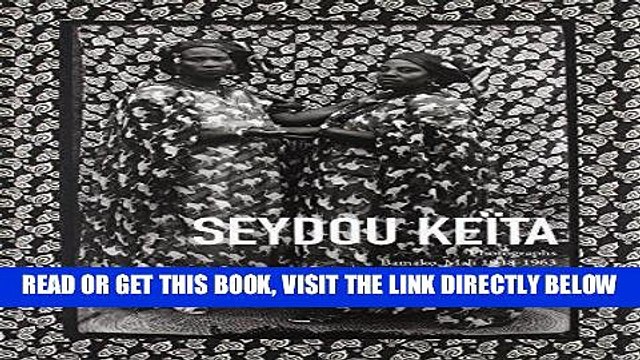 [EBOOK] DOWNLOAD Seydou Keita: Photographs, Bamako, Mali 1948-1963 READ NOW