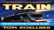 [Free Read] Train: Riding the Rails That Created the Modern World--from the Trans-Siberian to the