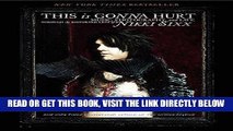 [EBOOK] DOWNLOAD This Is Gonna Hurt: Music, Photography and Life Through the Distorted Lens of