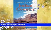 EBOOK ONLINE  Backroads   Byways of Indian Country: Drives, Day Trips and Weekend Excursions:
