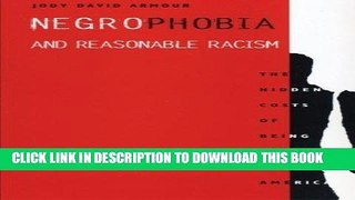 [PDF] Negrophobia and Reasonable Racism: The Hidden Costs of Being Black in America (Critical