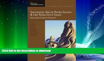 READ BOOK  Explorer s Guide Galveston, South Padre Island   the Texas Gulf Coast: A Great