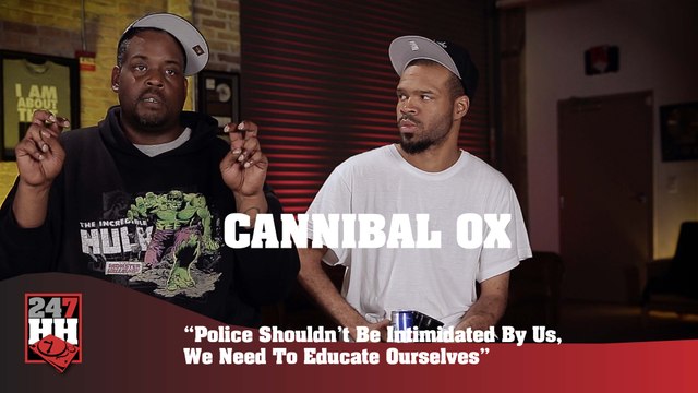Cannibal Ox - Police Shouldn't Be Intimidated By Us, We Need To Educate Ourselves (247HH Exclusive) (247HH Exclusive)