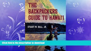 READ BOOK  The Backpackers Guide to Hawai i FULL ONLINE