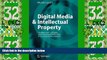 Big Deals  Digital Media   Intellectual Property: Management of Rights and Consumer Protection in