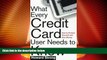 Big Deals  What Every Credit Card Holder Needs To Know: How To Protect Yourself and Your Money