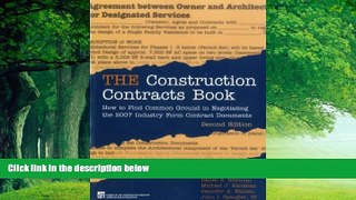 Big Deals  The Construction Contracts Book: How to Find Common Ground in Negotiating Design and