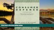 Big Deals  Consumer Defense: A Tactical Guide To Foreclosure, Bankruptcy, and Creditor Harassment: