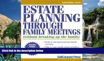 Big Deals  Estate Planning Through Family Meetings: Without Breaking Up the Family (Wills/Estates