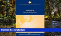 Must Have  Good Faith in European Contract Law (The Common Core of European Private Law)  READ