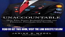 [PDF] FREE Unaccountable: How Elite Power Brokers Corrupt our Finances, Freedom, and Security