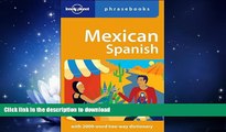 FAVORITE BOOK  Mexican Spanish: Lonely Planet Phrasebook FULL ONLINE