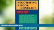 Big Deals  Negotiating a Book Contract: A Guide for Authors, Agents and Lawyers  Best Seller Books
