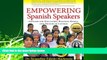 Online eBook Empowering Spanish Speakers - Answers for Educators, Business People, and Friends of
