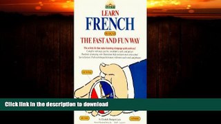 FAVORITE BOOK  Learn French the Fast and Fun Way/With Pull-Out Bilingual Dictionary (Learn the