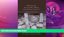 Online eBook Engaging Culture, Race and Spirituality: New Visions- (Counterpoints)