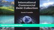 Big Deals  International Commercial Debt Collection  Full Ebooks Best Seller