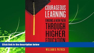 Popular Book Courageous Learning: Finding a New Path through Higher Education