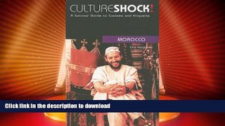 READ BOOK  Culture Shock! Morocco: A Survival Guide to Customs and Etiquette (Culture Shock!