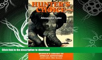 FAVORITE BOOK  Hunter s Choice: Thrilling True Stories (Resnick s Library of African Adventure)